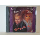 Cd - Mel Torme / Cleo Laine - Nothing Without You