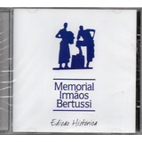 Cd - Memorial Irmãos Bertussi -