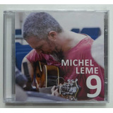 Cd - Michel Leme - ( 9 ) - Novo Lacrado De Fábrica 