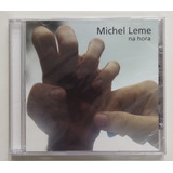 Cd - Michel Leme - ( Na Hora )