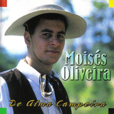 Cd - Moises Oliveira - De Alma Campeira