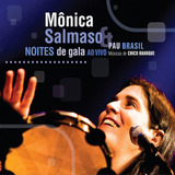 Cd - Mônica Salmaso - Noites De Gala, Samba Na Rua Ao Vivo