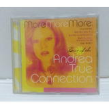 Cd - More More More: Best Of The - Andrea True Connection