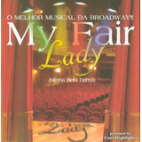 Cd - My Fair Lady - O Melhor Musical Da Broadway-cd-77