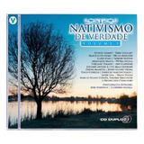 Cd - Nativismo De Verdade - Volume 2 (cd Duplo)