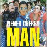 Cd - Neneh Cherry - Man