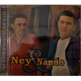 Cd - Ney & Nando -