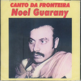 Cd - Noel Guarany - Canto