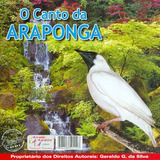 Cd - O Canto Da Araponga