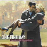 Cd - One Fine Day - Trilha Filme Um Dia Especial - Lacrado