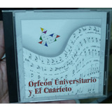 Cd  -  Orfeon Universitario Y El Cuarteto - Importado
