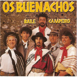 Cd - Os Buenachos - Baile Campeiro
