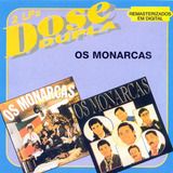 Cd - Os Monarcas - Dose