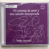 Cd - Pablo Neruda - ( Xx Poemas De Amor Y Una Canción  Des..