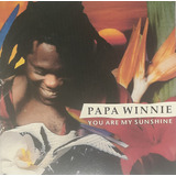 Cd - Papa Winnie - You Are My Sunshine