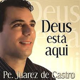 Cd - Pe Juarez De Castro - Deus Está Aqui - B133