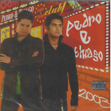 Cd - Pedro E Thiago - 2003 - Lacrado
