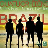 Cd - Quatuor Ebene/ Stacey Kent/ Bernard Lavilliers: Brazil