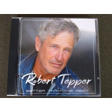 Cd - Robert Tepper - Better Than The Rest * Imp - Aor - 2019