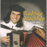 Cd - Rodrigo Machado - É