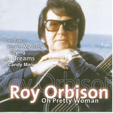 Cd - Roy Orbison - Oh Pretty Woman - Lacrado