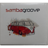 Cd - Samba Groove - ( Digipack ) - Original Lacrado 