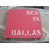 Cd - Sex In Dallas Around The War Importado