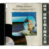 Cd / Silvio Cesar = Coletânea V. 7 - Série Os Originais