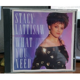 Cd - Stacy Lattisaw  - What You Need (made In Usa)