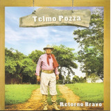 Cd - Telmo Pozza - Retorno Bravo (poesias)