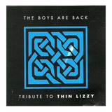 Cd - The Boys Are Back - The Tribute To Thin Lizzy