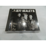Cd - The Jeff Healey Band - Hell To Pay(1)