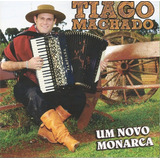 Cd - Tiago Machado - Um Novo Monarca