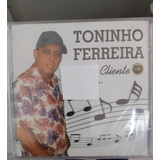 Cd - Toninho Ferreira - Cliente