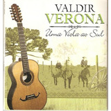 Cd - Valdir Verona - Uma Viola Ao Sul