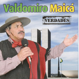 Cd - Valdomiro Maica - Verdades