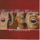 Cd - Vozes De Santa Catarina - Nas Comunidades