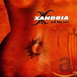 Cd - Xandria - Kill The Sun - (original Colecionador)