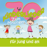 Cd: 70 Kinderlieder Zum Mitsingen Für Jung Und Alt