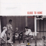 Cd: Close To Home: Música Antiga Da Coleção De Mike Seegers
