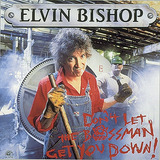 Cd- Elvin Bishop- Dont Let The Bossman- Raro - Lacrado   