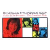 Cd: Família David Cassidy Partridge Pode Ser Para Sempre The