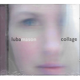 Cd: Luba Mason - Collage (música Pop, Stage & Screen)
