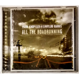 Cd- Mark Knopler & Emmylou Harris: All The Roadrunning-2006