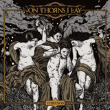 Cd: On Thorns I Lay Threnos
