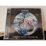 Cd- Pixies- Cabaret Metro Chicago 89