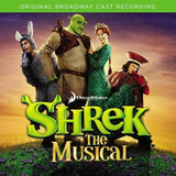 Cd: Shrek: O Musical - Gravação Original Do Elenco Da Broadw