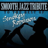 Cd: Smokey Robinson, Tributo Ao Smooth Jazz