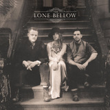 Cd: The Lone Bellow