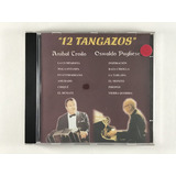Cd 12 Tangazos Anibal Troilo Oswaldo Puglieses  - E6